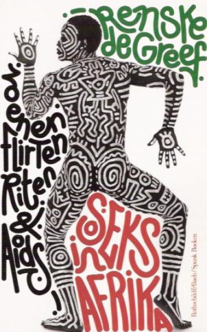 Seks in Afrika - Zoenen, flirten, riten & aids -