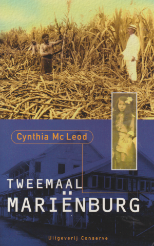 Tweemaal Mariënburg - Surinaamse historische roman -