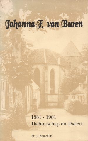 Johanna F. van Buren - 1881-1981 - Dichterschap en Dialect -