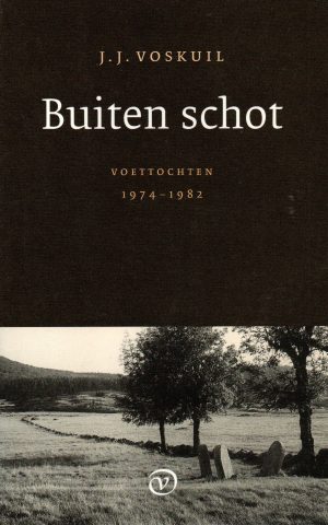 Buiten schot - Voettochten 1974-1982 -