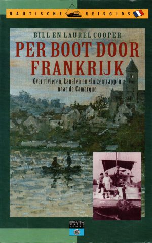 Per boot door Frankrijk - Over rivieren, kanalen en sluizentrappen naar de Camargue -