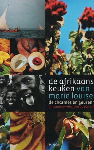 De Afrikaanse keuken van Marie Louise - De charmes en geuren van Afrika -