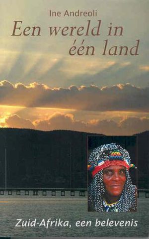 Een wereld in één land - Zuid-Afrika, een belevenis -
