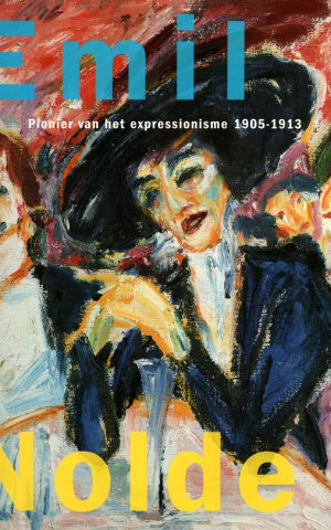 Emil Nolde - Pionier van het expressionisme 1905-1913 -