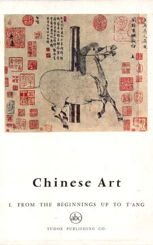 Chinese Art - I. From the beginnings up to T'Ang -