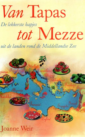 Van Tapas tot Mezze - De lekkerste hapjes uit de landen rond de Middellandse Zee -