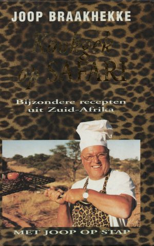 Kookgek op safari - Bijzondere recepten uit Zuid-Afrika -