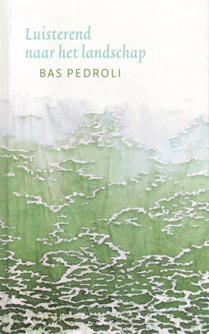 Luisterend naar het landschap