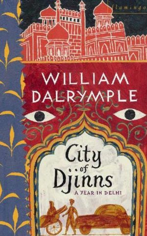 City of Djinns - A Year in Delhi -