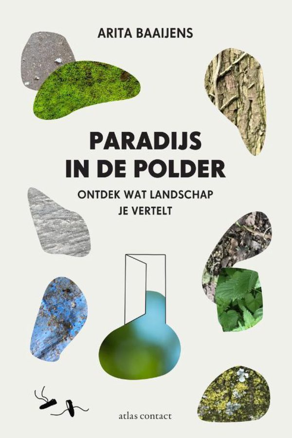 Paradijs in de polder - Ontdek wat het landschap je vertelt -