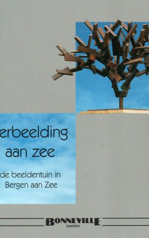 Verbeelding aan zee - de beeldentuin in Bergen aan Zee -