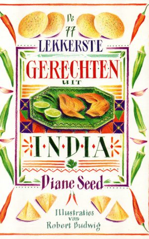 De 77 lekkerste gerechten uit India