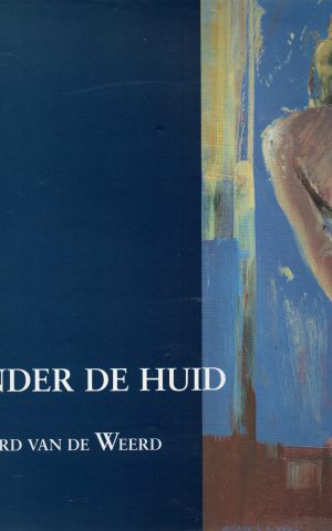 Onder de huid - Gerard van de Weerd - Schilderijen -