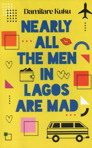 Nearly all the men in Lagos are mad - Short stories -