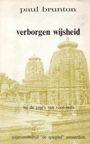 Verborgen wijsheid - bij de yogi's in Voor-India -