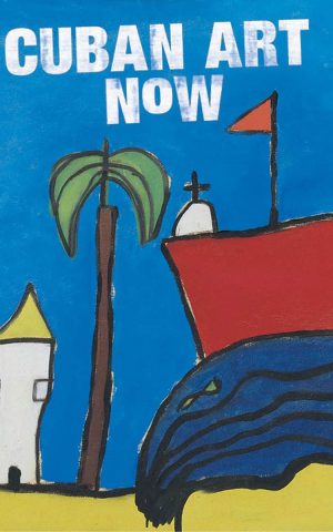 Cuban Art Now