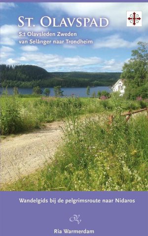 St. Olavspad - S:t Olavsleden Zweden van Selanger naar Trondheim - Wandelgids bij de pelgrimsroute naar Nidaros -