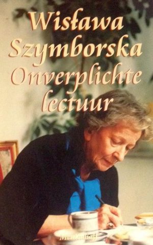 Wislawa Szymborska - Onverplichte lectuur -