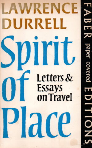 Spirit of Place - Letters & Essays on Travel -