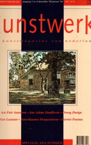 Kunstwerk - Art Fair Autotron, Jan Adam Zandleven, Droog Design, Ger Lataster, Amerikaanse Perspectieven, Gerriet Postma - Special AFA-nummer -