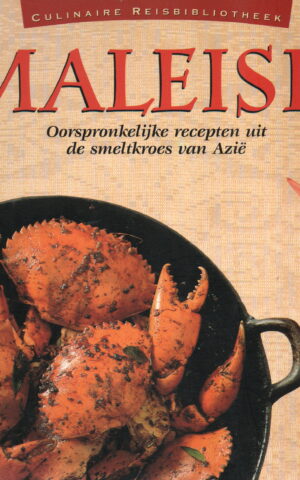 Maleisië - Oorspronkelijke recepten uit de smeltkroes van Azië -