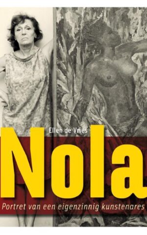 Nola - Portret van een eigenzinnig kunstenares -