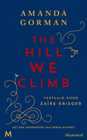 The Hill We Climb - exclusieve tweetalige editie -