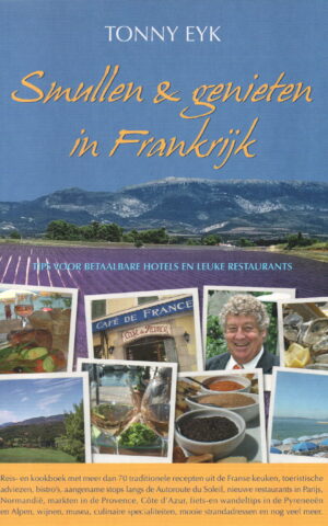 Smullen & genieten in Frankrijk