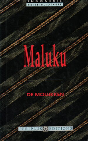 Maluku - De Molukken - Indonesië Reisbibliotheek -
