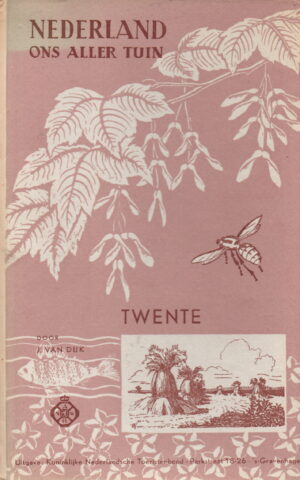 Nederland ons aller tuin - Twente -