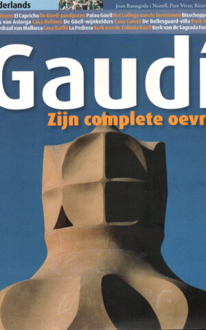 Gaudi - Zijn complete oevre -