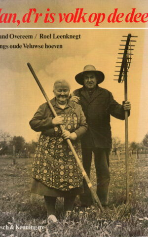 Jan, d'r is volk op de deel - Langs oude Veluwse hoeven -