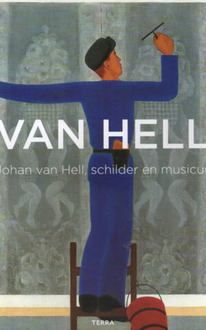 Van Hell - Johan van Hell, schilder en musicus -