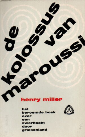 De Kolossus van Maroussi - Het beroemde boek over een zwerftocht door Griekenland -