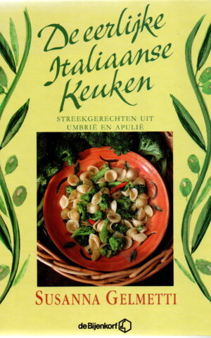 De eerlijke Italiaanse keuken - Streekgerechten uit Umbrië en Apulië -