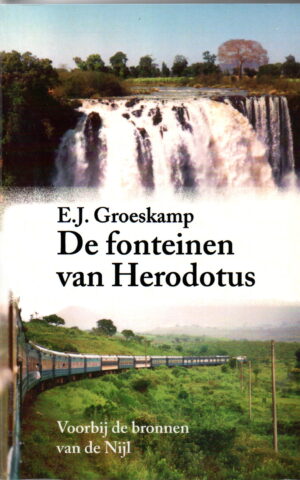 De fonteinen van Herodotus - Voorbij de bronnen van de Nijl -