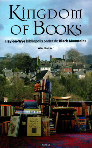 Kingdom of Books - Hay-on-Wye bibliopolis onder de Black Mountains -