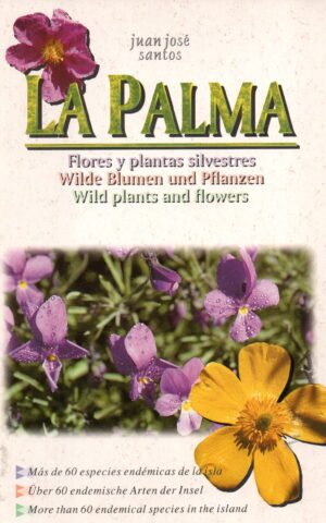 La Palma - Flores y plantas silvestres / Wilde Blumen und Pflanzen / Wild plants and flowers -