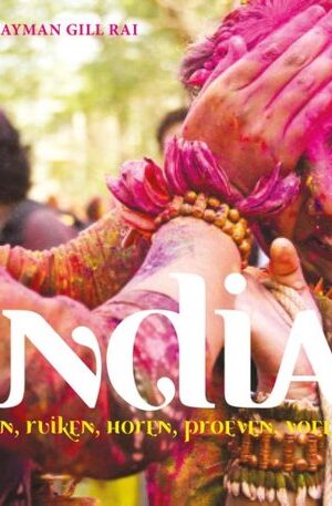 India - zien, ruiken, horen, proeven, voelen -