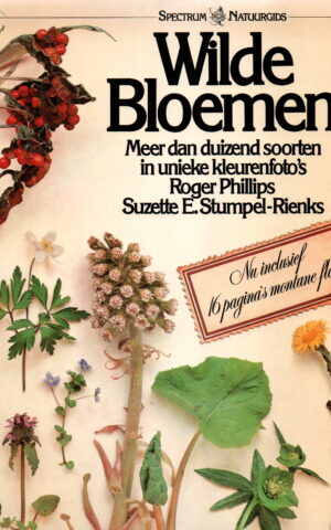 Wilde Bloemen - Meer dan duizend soorten in unieke kleurenfoto's -