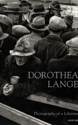 Dorothea Lange - Photographs of a Lifetime -