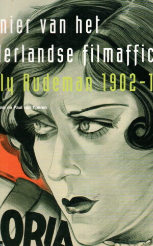 Pionier van het Nederlandse filmaffiche - Dolly Rudeman 1902-1980 -