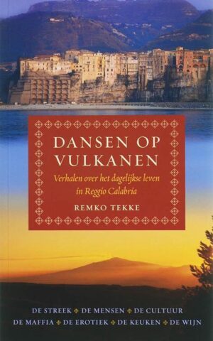 Dansen op vulkanen - Verhalen over het dagelijkse leven in Reggio Calabria -