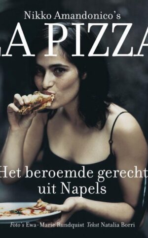 Nikko Amandonico's La Pizza - Het beroemde gerecht uit Napels -