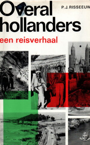 Overal Hollanders - een reisverhaal -