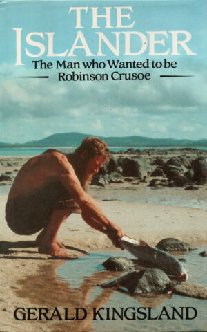 The Islander - The Man who Wanted to be Robinson Crusoe -