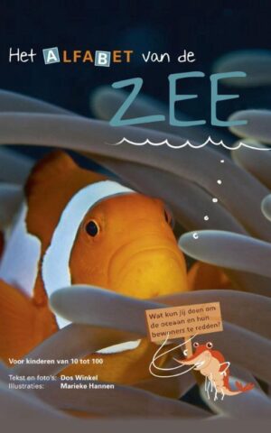 Het AlfaBet van de Zee - Wat kun jij doen om de oceaan en hun bewoners te redden? -