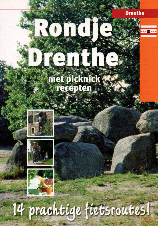 Rondje Drenthe - met picknick recepten - 14 prachtige fietsroutes! -