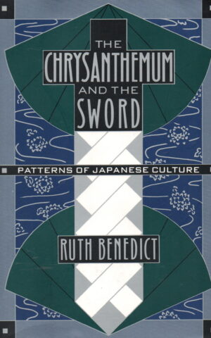 The Chrysanthemum and the Sword - Patterns of Japanese culture -