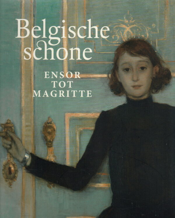 Belgische schone - Ensor tot Magritte -